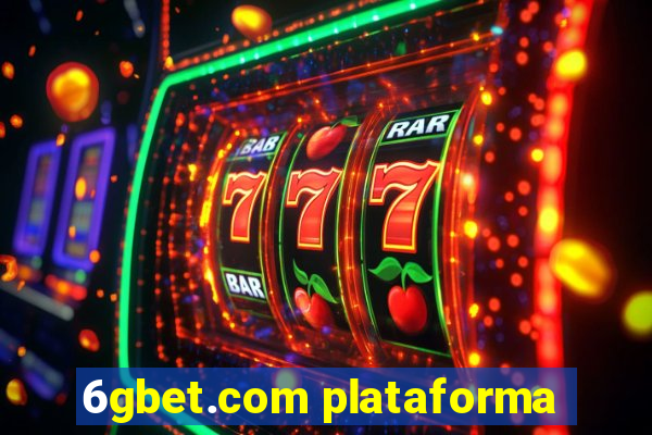 6gbet.com plataforma